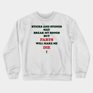 Sticks and Stones and Farts Crewneck Sweatshirt